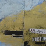 Where/Here, 2015 Oil, collage on paper 11” x 16”